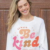 Simply Southern Always Be Kind Fleece Crewneck for Women in White